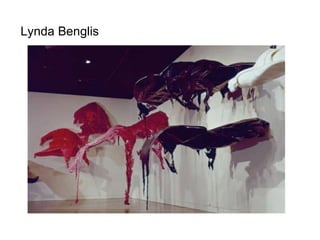 Lynda Benglis  