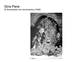 Gina Pane El  Autorretrato con excrementos (1989) 