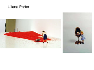 Liliana Porter 