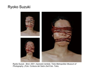 Ryoko Suzuki .  Bind, 2001. impresión lambda. Tokio Metropolitan Museum of Photography. (Foto: Cortesía del Salón Zeit-Foto, Tokio.  Ryoko Suzuki 
