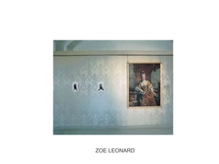 ZOE LEONARD 