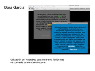 Dora García  Utilización del hipertexto para crear una ficción que se convierte en un obsesivobucle  