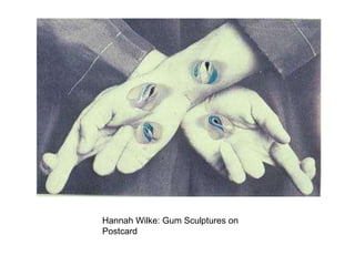 Hannah Wilke: Gum Sculptures on Postcard 