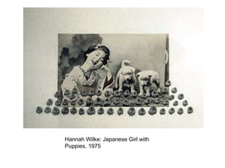 Hannah Wilke: Japanese Girl with Puppies, 1975 