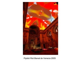 Pipiloti Rist Bienal de Venecia 2005  