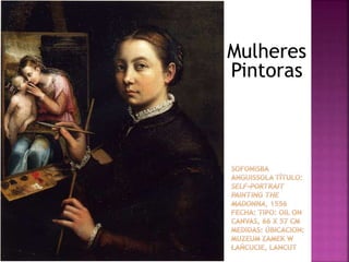 Mulheres
Pintoras
 