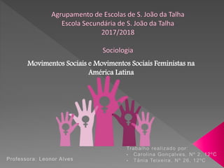 Movimentos Sociais e Movimentos Sociais Feministas na
América Latina
 