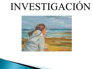 INVESTIGACIÓN 