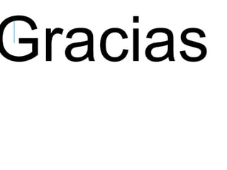 Gracias
 