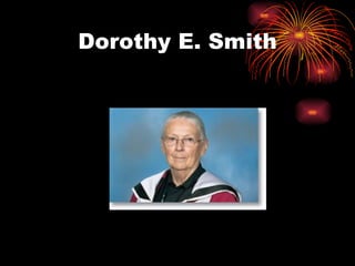 Dorothy E. Smith
 