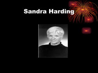 Sandra Harding
 