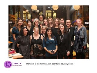 Members of the Feminist.com board and advisory board 