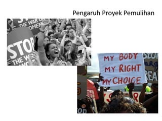 Pengaruh Proyek Pemulihan
 