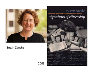 2003
Susan Zaeske
 