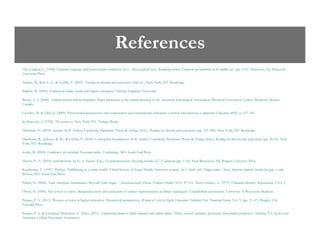 References
Abu-Lughod, L. (1998). Feminist longings and postcolonial conditions. In L. Abu-Lughod (ed.), Remaking women: Feminism and modernity in the middle east. (pp. 3-31). Princeton, NJ: Princeton
University Press.
Adams, M., Bell, L. A., & Griffin, P. (2007). Teaching for diversity and social justice (2nd ed.). New York, NY: Routledge.
Badran, M. (2009). Feminism in Islam: Secular and religious convergences. Oxford, England: Oneworld.
Better, A. S. (2006). Feminist methods without boundaries. Paper presented at the annual meeting of the American Sociological Association, Montreal Convention Center, Montreal, Quebec,
Canada.
Crossley, M. & Tikly, L. (2004). Postcolonial perspectives and comparative and international education: a critical introduction. Comparative Education, 40(2), p. 147-156.
de Beauvior, S. (1952). The second sex. New York, NY: Vintage Books.de Beauvior, S. (1952). The second sex. New York, NY: Vintage Books.
Hackman, H. (2010). Sexism. In B. Adams, Castaňeda, Hackman, Peters & Zúňiga (Eds.), Readings for diversity and social justice (pp. 315-320). New York, NY: Routledge.
Hardiman, R., Jackson, B. W., & Griffin, P. (2010). Conceptual foundations. In B. Adams, Castaňeda, Hackman, Peters & Zúňiga (Eds.), Readings for diversity and social justice (pp. 26-35). New
York, NY: Routledge.
hooks, B. (2000). Feminism is for everybody: Passionate politics. Cambridge, MA: South End Press.
Hewitt, N. A. (2010). Introduction. In N. A. Hewitt (Ed.), No permanent waves: Recasting histories of U.S. feminism (pp. 1-14). New Brunswick, NJ: Rutgers University Press.
Kochiyama, Y. (1997). Preface: Trailblazing in a white world: A brief history of Asian/Pacific American women. In S. Shah (ed). Dragon ladies: Asian American feminists breathe fire,(pp. v-viii).
Boston, MA: South End Press.
Naber, N. (2006). Arab American femininities: Beyond Arab virgin / American(ized) whore. Feminist Studies, 32(1). 87-111. Nieto Gómez, A. (1971). Chicanas identify. Regeneración. 1(10). 9
.
Olson, H. (1996). The power to name: Marginaliza-tions and exclusions of subject representation in library catalogues. Unpublished dissertation. University of Wisconsin-Madison.
Pasque, P. A. (2011). Women of color in higher education: Theoretical perspectives. Women of Color in Higher Education: Turbulent Past, Promising Future, Vol. 9. (pp. 21-47). Bingley, UK:
Emerald Press.
.
Pasque, P. A. & Errington Nicholson, S. (Eds.) (2011). Empowering women in higher education and student affairs: Theory, research, narratives and practice from feminist perspectives. Sterling, VA: Stylus and
American College Personnel Association.
 