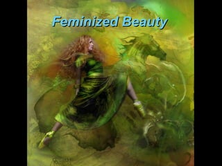 Feminized Beauty 
