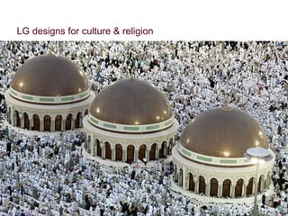 LG designs for culture & religion 