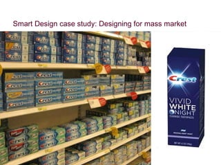 Smart Design case study: Designing for mass market 