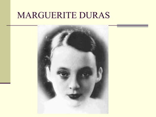 MARGUERITE DURAS 