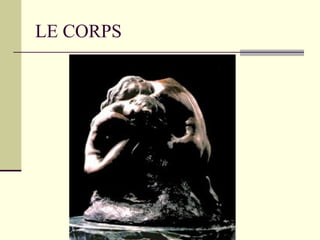 LE CORPS
 