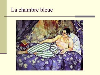 La chambre bleue
 