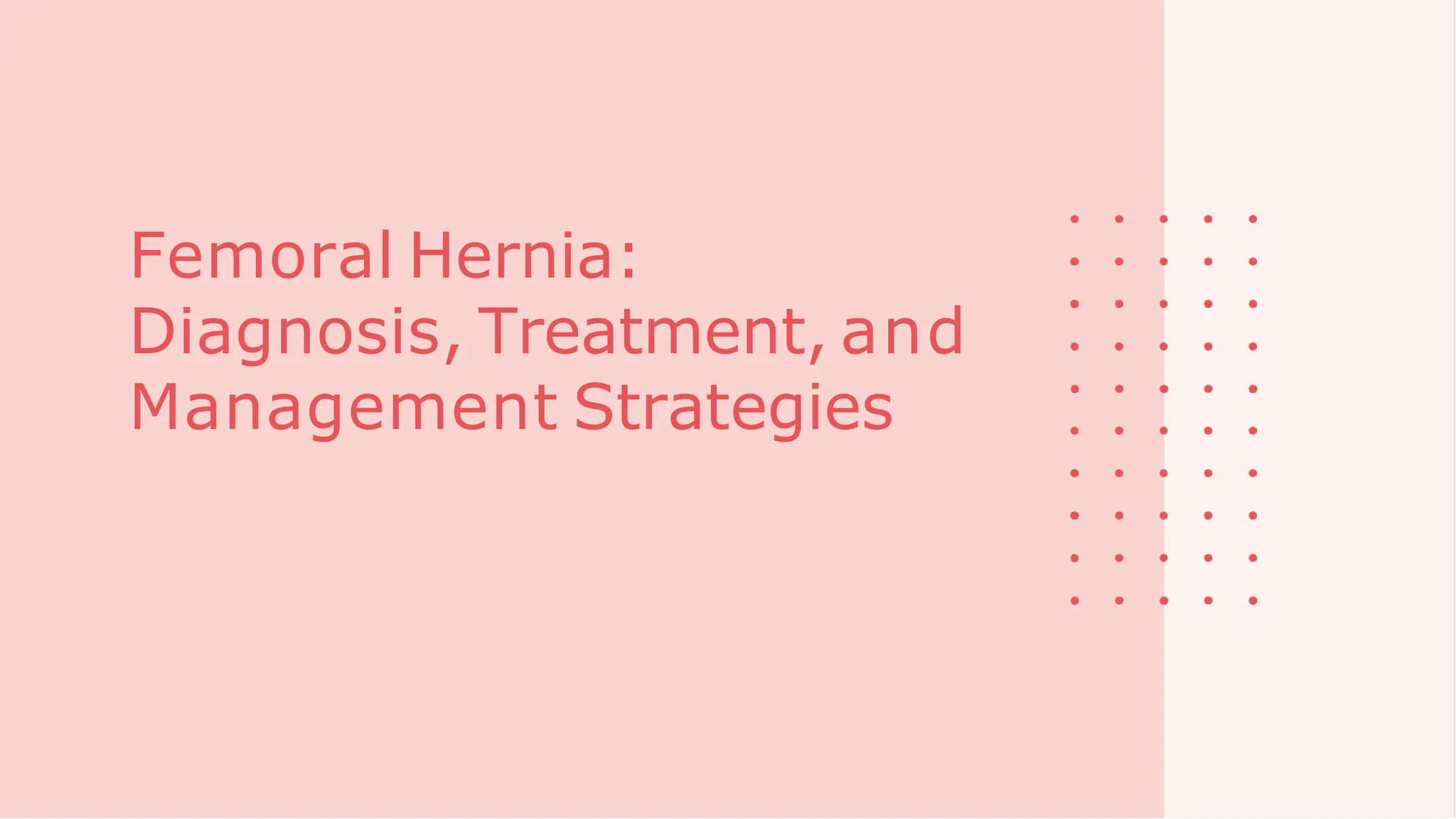 Femoral Hernia , treatment, diagnosis.pptx | Physical Therapy | Wellness