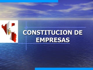 CONSTITUCION DE EMPRESAS 