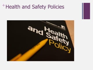 +Health and Safety Policies
 