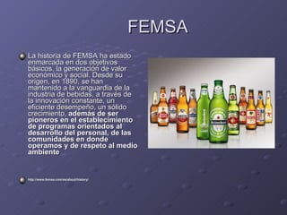 FEMSA ,[object Object],[object Object]