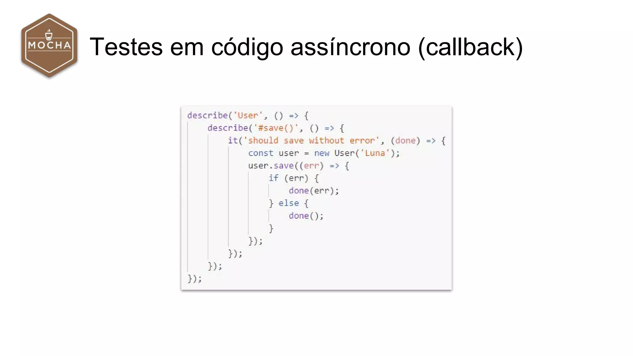 Testes em código assíncrono (callback)
 