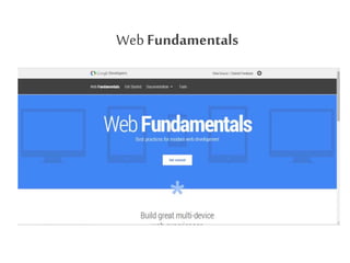 Web Fundamentals
 