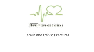 Femur and Pelvic Fractures
 