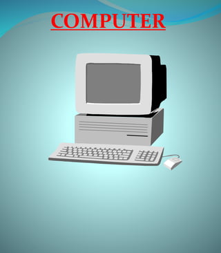 COMPUTER
 