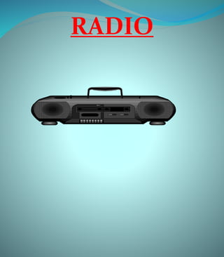RADIO
 