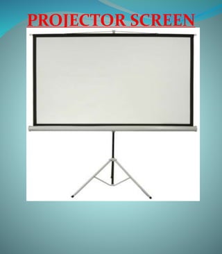 PROJECTOR SCREEN
 