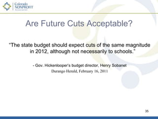 Public employee pay must be cut...Cut state employee take home pay by 4.5%Third consecutive year no salary increasesSecond consecutive year reduced take home payReduce mileage reimbursement from 90% of IRS rules to 75%Denver Post summary of Gov. Hickenlooper budget, February 16, 2011 29