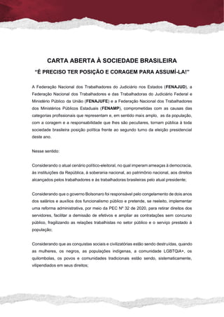 CARTA ABERTA À SOCIEDADE BRASILEIRA
“É PRECISO TER POSIÇÃO E CORAGEM PARA ASSUMÍ-LA!”
A Federação Nacional dos Trabalhador...