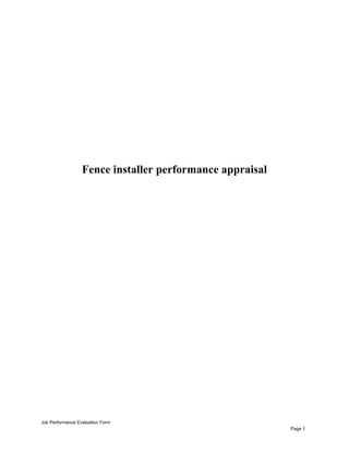 Fence installer performance appraisal
Job Performance Evaluation Form
Page 1
 
