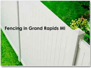 Fencing in Grand Rapids MI
 