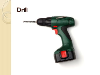 DrillDrill
 