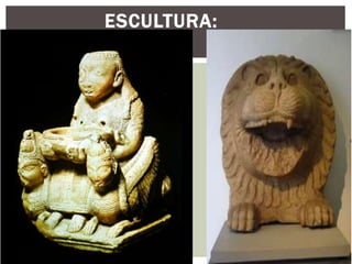 ESCULTURA:
 