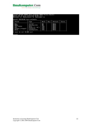 Komunitas eLearning IlmuKomputer.Com
Copyright © 2003-2009 IlmuKomputer.Com
13
 