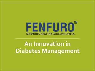 An Innovation in
Diabetes Management
 
