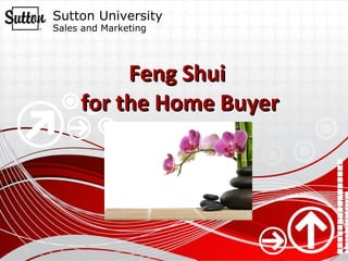 Feng Shui  for the Home Buyer 