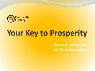 Empower your destiny
with Feng Shui Experts
 