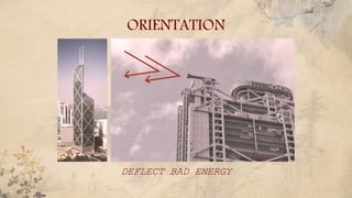 ORIENTATION
DEFLECT BAD ENERGY
 