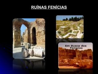 RUÍNAS FENÍCIAS
 