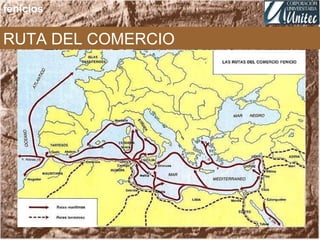 RUTA DEL COMERCIO
fenicios