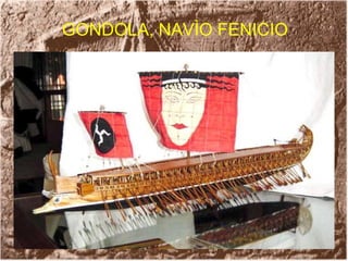 GONDOLA, NAVÌO FENICIO