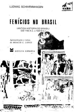 Antiga história do Brasil -de 1100 a c a 1500 dc - parte 1 - Ludwig Schwennhagen